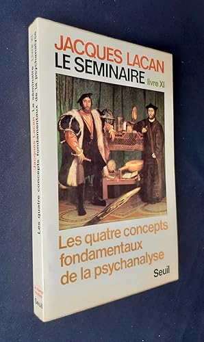 Bild des Verkufers fr Le Sminaire de Jacques Lacan - Livre XI - Les quatre concepts fondamentaux de la psychanalyse - zum Verkauf von Le Livre  Venir