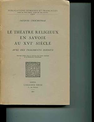 Immagine del venditore per Le Theatre Religieux En Savoie Au XVIe Siecle Avec Des Fragments Inedits venduto da Orca Knowledge Systems, Inc.