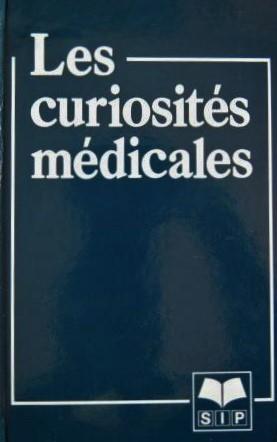 Image du vendeur pour Les curiosits mdicales mis en vente par Librairie La fort des Livres