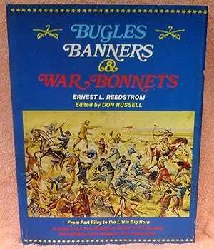 Image du vendeur pour Bugles, Banners, and War Bonnets mis en vente par Argyl Houser, Bookseller