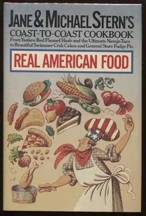 Image du vendeur pour Jane and Michael Stern's Coast-to-Coast Cookbook Real American Food mis en vente par E Ridge Fine Books