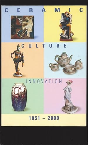 Image du vendeur pour Ceramic Culture Innovation 1851 2000 Exhibition mis en vente par Rareeclectic