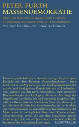 Massendemokratie. Über den historischen Kompromiß zwischen Liberalismus und Sozialismus. Mit eine...