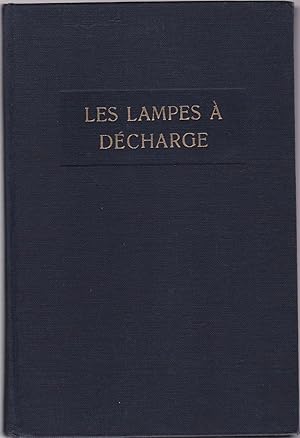 Les lampes à décharge. Principes, caractéristiques, applications.