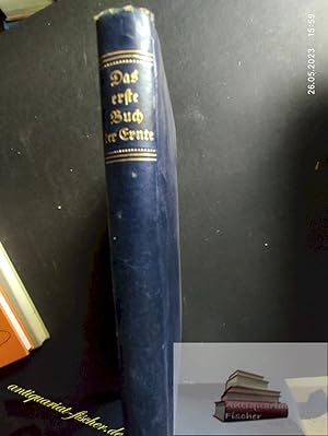 Bild des Verkufers fr Das erste Buch der Ernte aus acht Jahrhunderten deutscher Lyrik zum Verkauf von Antiquariat-Fischer - Preise inkl. MWST