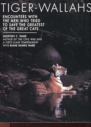Imagen del vendedor de Tiger-Wallahs: Encounters with the Men Who Tried to Save the Greatest of the Great Cats a la venta por Austin's Antiquarian Books