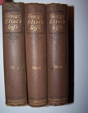 Bild des Verkufers fr GEORGE ELIOT'S LIFE as Related in her Letters and Journals in Three Volumes. Arranged & edited by J.W. Cross zum Verkauf von Antiquarian Bookshop