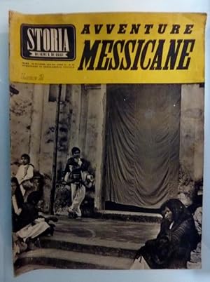 Immagine del venditore per STORIA DI IERI E DI OGGI Roma 15 Ottobre 1941 - XIX AVVENTURE MESSICANE venduto da Historia, Regnum et Nobilia