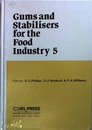 Gums and Stabilizers for the Food Industry 5: Proceedings.