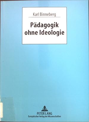 Bild des Verkufers fr Pdagogik ohne Ideologie. zum Verkauf von books4less (Versandantiquariat Petra Gros GmbH & Co. KG)