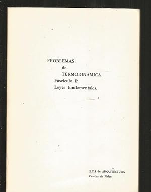 Imagen del vendedor de PROBLEMAS DE TERMODINAMICA. FASCICULO I: LEYES FUNDAMENTALES a la venta por Desvn del Libro / Desvan del Libro, SL