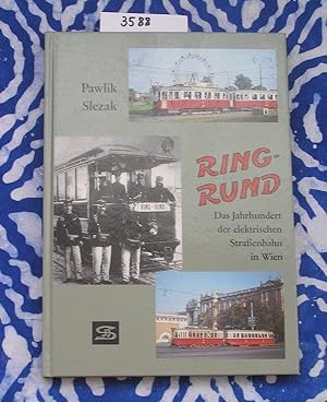 Seller image for Ring-Rund. Das Jahrhundert der elektrischen Straenbahn in Wien for sale by Versandantiquariat Lesemeile