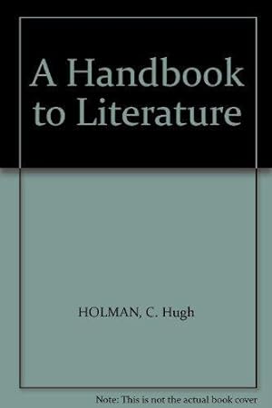 Seller image for A Handbook To Literature for sale by Kenneth A. Himber