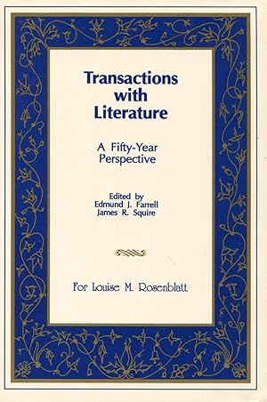 Immagine del venditore per Transactions With Literature: A Fifty-Year Perspective For Louise M. Rosenblatt venduto da Kenneth A. Himber