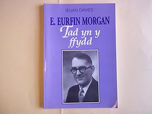 Imagen del vendedor de E. Eurfin Morgan: Tad yn y ffydd a la venta por Carmarthenshire Rare Books