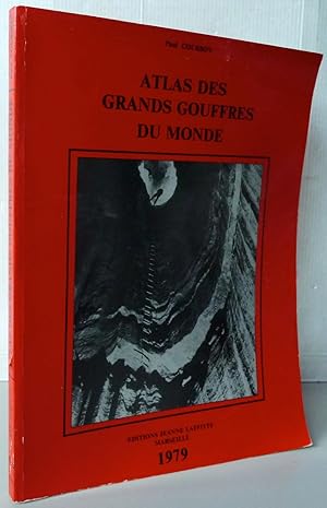 Atlas des grands gouffres du monde