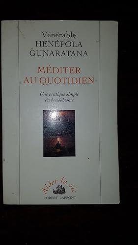 Imagen del vendedor de MEDITER AU QUOTIDIEN - Une pratique simple du bouddhisme a la venta por AHA BOOKS