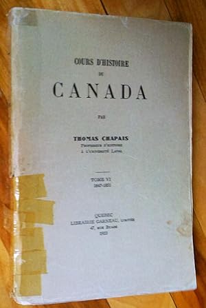 Cours d'histoire du Canada, tome VI 1847-1851