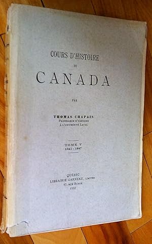 Cours d'histoire du Canada, tome V 1841-1847