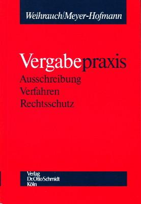 Seller image for Vergabepraxis. Ausschreibung, Verfahren, Rechtsschutz. for sale by Antiquariat Jenischek