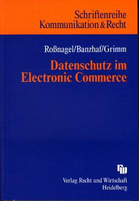 Immagine del venditore per Datenschutz im Electronic Commerce. Technik - Recht - Praxis. venduto da Antiquariat Jenischek