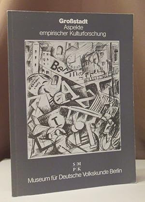 Imagen del vendedor de Grostadt. Aspekte empirischer Kulturforschung. 24. Deutscher Volkskunde-Kongre in Berlin vom 26. bis 30. September 1983. Hrsg. im Auftrag der Deutschen Gesellschaft fr Volkskunde. a la venta por Dieter Eckert