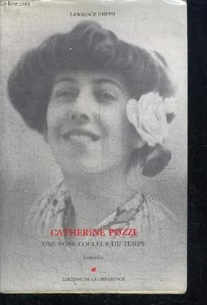 Image du vendeur pour CATHERINE POZZI - UNE ROBE COULEUR DU TEMPS - BIOGRAPHIE mis en vente par Le-Livre