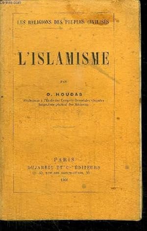 Image du vendeur pour L'ISLAMISME / COLLECTION LES RELIGIONS DES PEUPLES CIVILISES mis en vente par Le-Livre