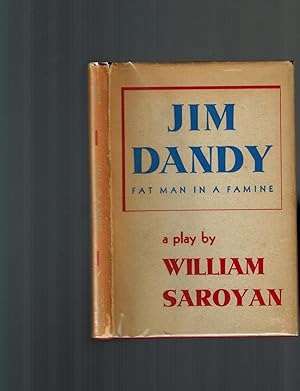 Jim Dandy Fat Man in a Famine; A Play