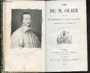 Bild des Verkufers fr VIE DE M. OLIER - FONDATEUR DU SEMINIARE DE SAINT SULPICE - EXTRAITE DE SA NOUVELLE VIE. zum Verkauf von Le-Livre