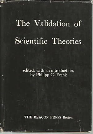 Imagen del vendedor de The Validation of Scientific Theories a la venta por Bookfeathers, LLC