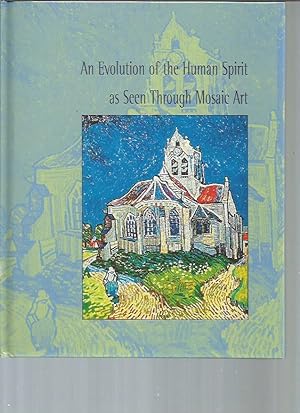 Bild des Verkufers fr An Evolution of the Human Spirit, as Seen Through Mosaic Art zum Verkauf von Bookfeathers, LLC