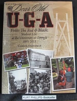 Dear Old U-G-A From The Red and Black: Student Life At The University of Georgia, 1893-2013