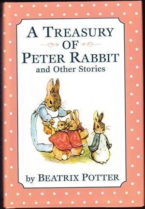 A Treasury of Peter Rabbit and Other Stories - The Tales of Benjamin Bunny, Squirrel Nutkin, Two ...
