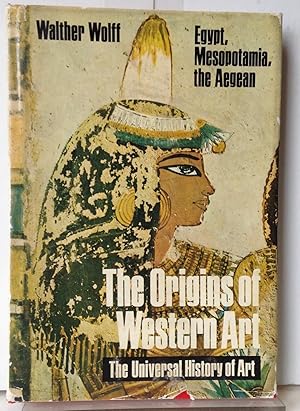 Seller image for The Origins of Western Art: Egypt, Mesopotamia, The Aegean for sale by Heritage Books