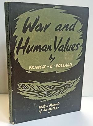 War and Human Values: An Essay on the Immortality of War