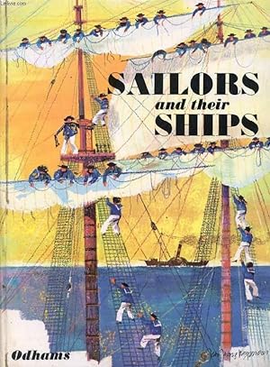 Bild des Verkufers fr SAILORS AND THEIR SHIPS, SEAFARING THROUGH THE AGES zum Verkauf von Le-Livre