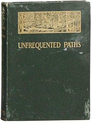Unfrequented Paths: Songs of Nature, Labor and Men