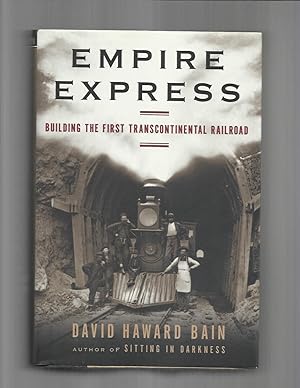 Seller image for EMPIRE EXPRESS: Building The First Transcontinental Railroad. for sale by Chris Fessler, Bookseller