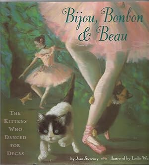 Bijou, Bonbon and Beau: The Kittens Who Danced for Degas