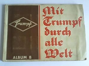 Mit Trumpf durch alle Welt. Album B