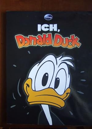 Disney, Ich, Donald Duck. [Übers.: Erika Fuchs . Verantw. Red.: Wolf Stegmaier]