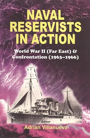 Seller image for Naval Reservists in Action: World War II (Far East) & Confrontation (1963-1966) for sale by Masalai Press