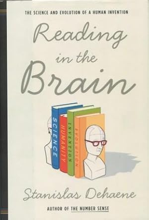 Bild des Verkufers fr Reading in the Brain: The Science And Evolution Of A Human Invention zum Verkauf von Kenneth A. Himber