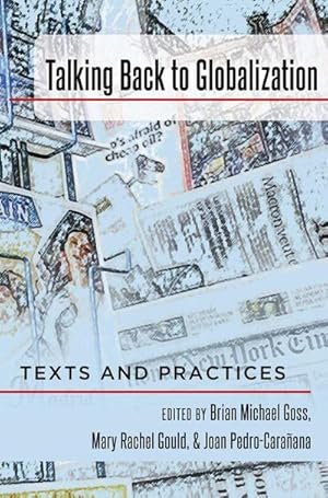 Seller image for Talking Back to Globalization : Texts and Practices for sale by AHA-BUCH GmbH