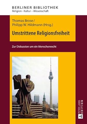 Seller image for Umstrittene Religionsfreiheit : Zur Diskussion um ein Menschenrecht for sale by AHA-BUCH GmbH