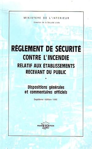 Règlement de sécurité contre l'incendie relatif aux établissements recevant du public - Dispositi...