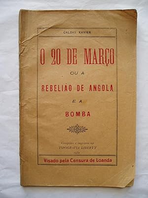 O 20 de Marco ou a Rebeliao de Angola e a Bomba