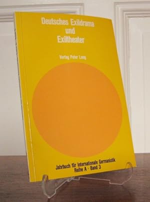 Deutsches Exildrama und Exiltheater. Akten des Exilliteratur-Symposiums der University of South C...