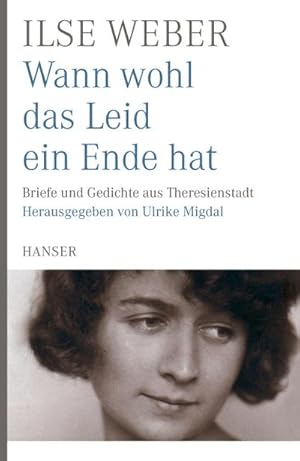 Wann wohl das Leid ein Ende hat : Briefe und Gedichte aus Theresienstadt